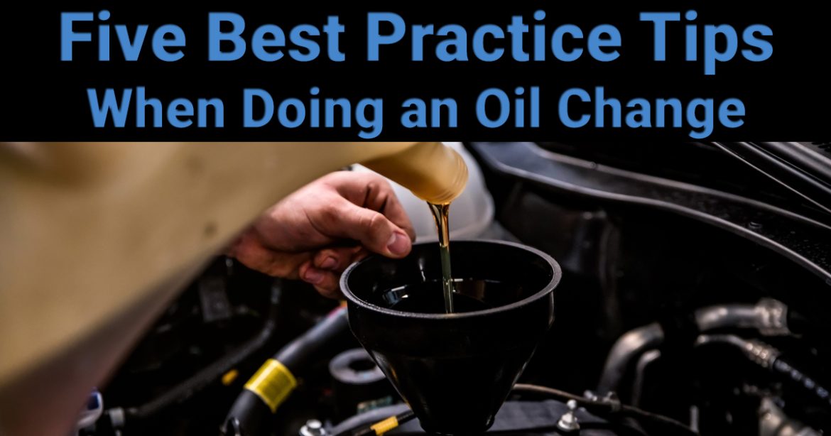 Five Best Practice Tips When Doing an Oil Change